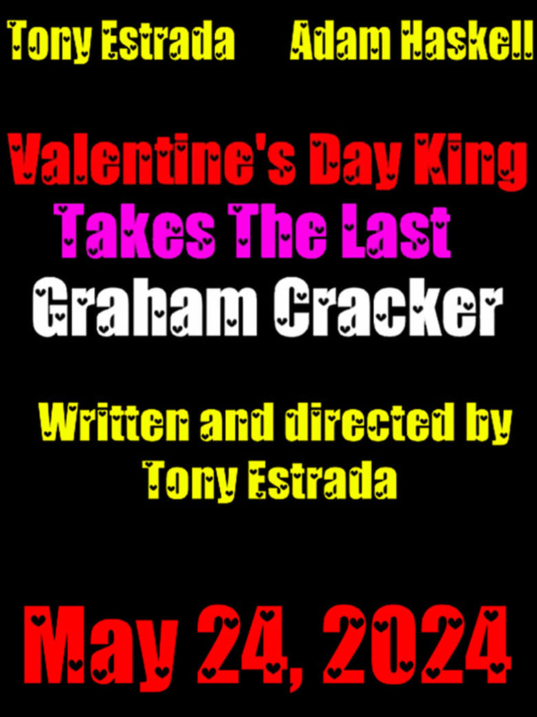 Valentine’s Day King Takes The Last Graham Cracker
